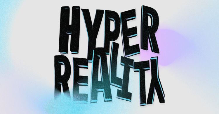 Hyperreality 2019