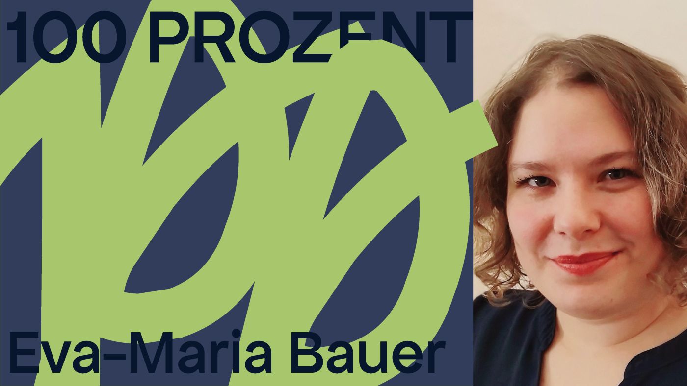 Sujet der Reihe 100 Prozent mit Eva-Maria Bauer