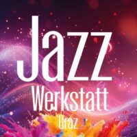 Plakat Jazzwerstatt Graz vol 19