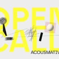 Sujet Open Call Acousmativ